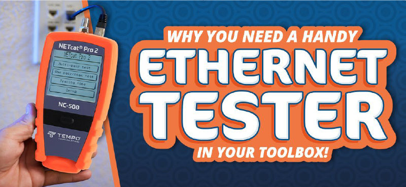 Why You Need a Handy Ethernet Tester in Your Toolbox