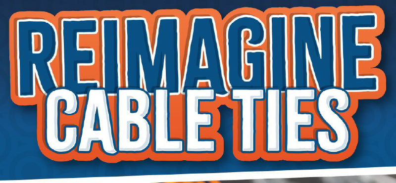 Reimagine Cable Ties