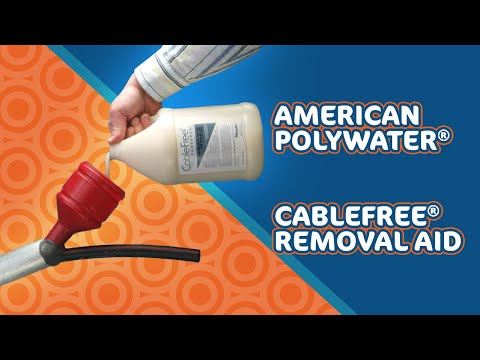 American Polywater® CableFree® Cable Removal Aid