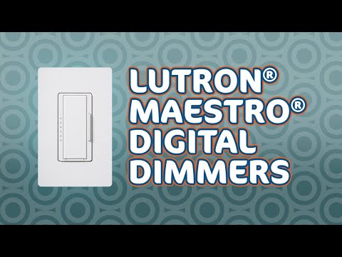 Lutron® Maestro™ Digital Fade Dimmers