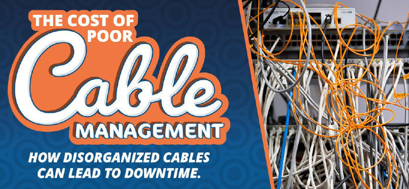 The Cost of Poor Cable Management