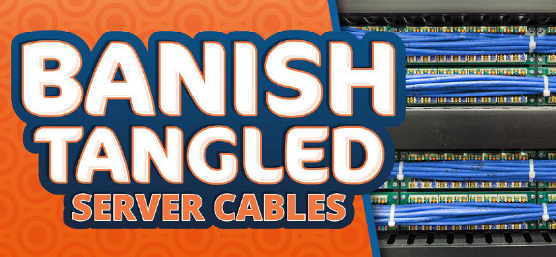 Banish Tangled Server Cables