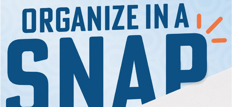 Organize In A Snap!
