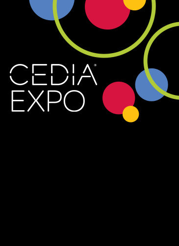 See Ya at CEDIA®! Booth#C710 | Sept 4-6