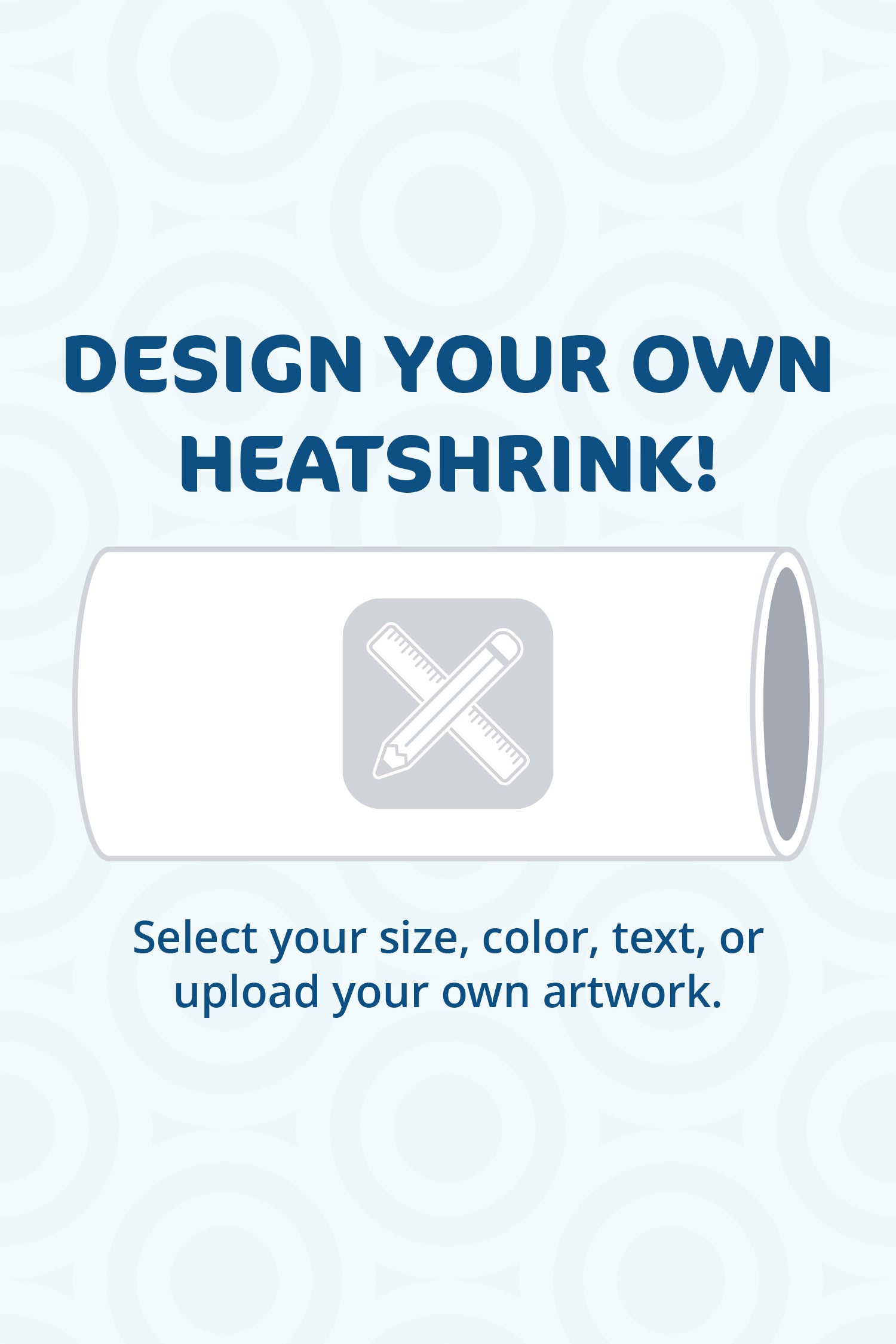 Custom Heatshrink Printing