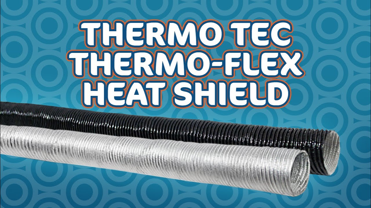 Thermo-Flex Heat Shield